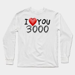 I Love You 3000 Long Sleeve T-Shirt